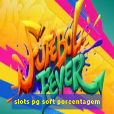 slots pg soft porcentagem